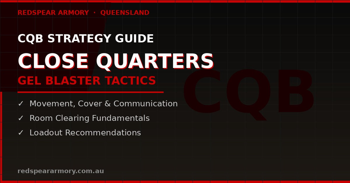 CQB Strategy Guide for Gel Blasters in Queensland (2026)
