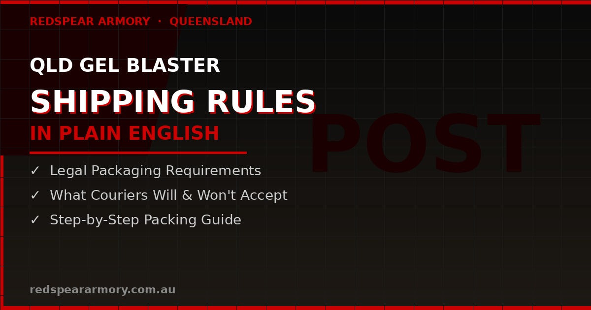 Queensland Gel Blaster Shipping & Packaging Rules — Plain English (2026)
